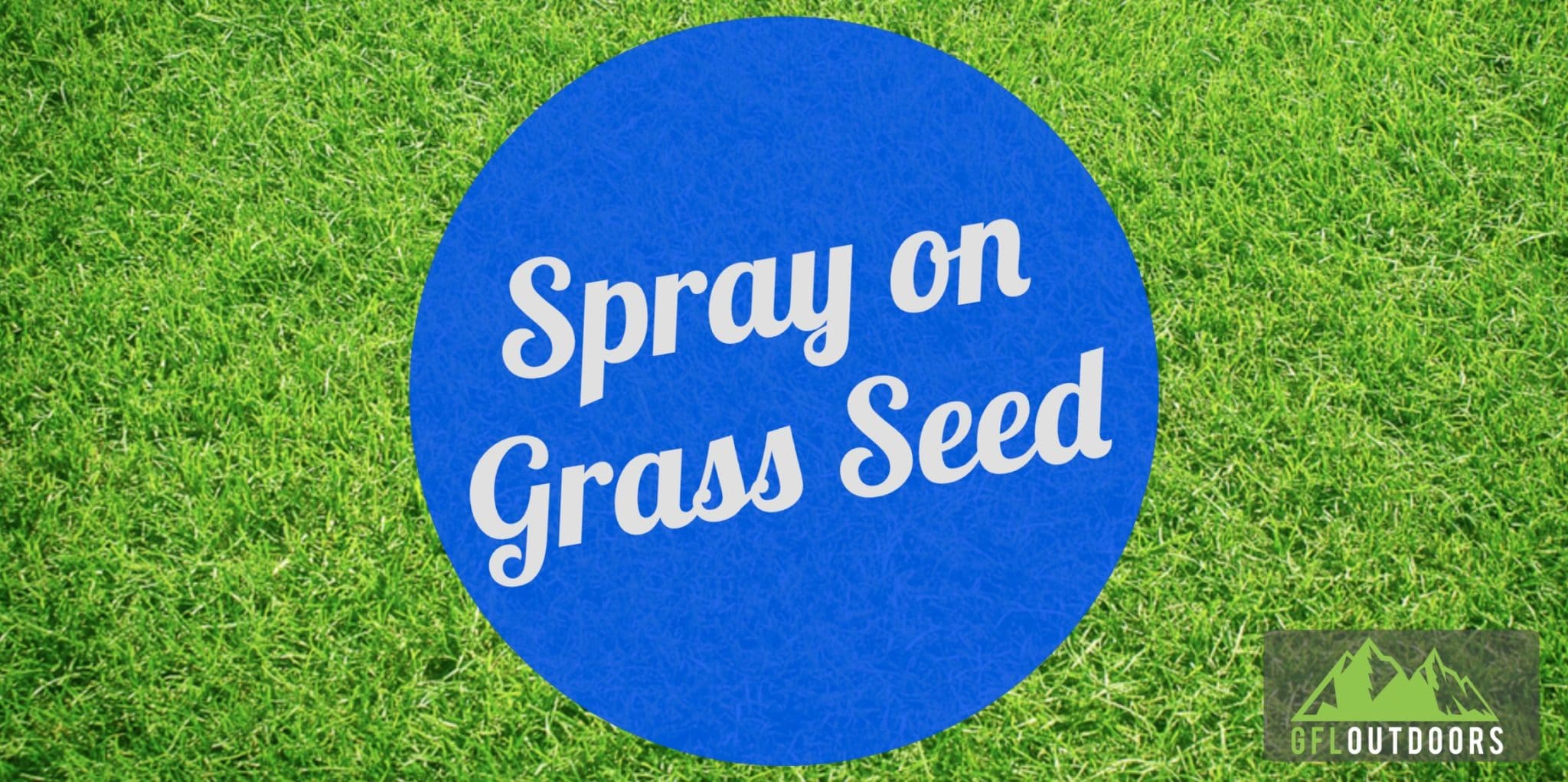 spray-on-grass-seed-all-you-need-to-know-gfl-outdoors