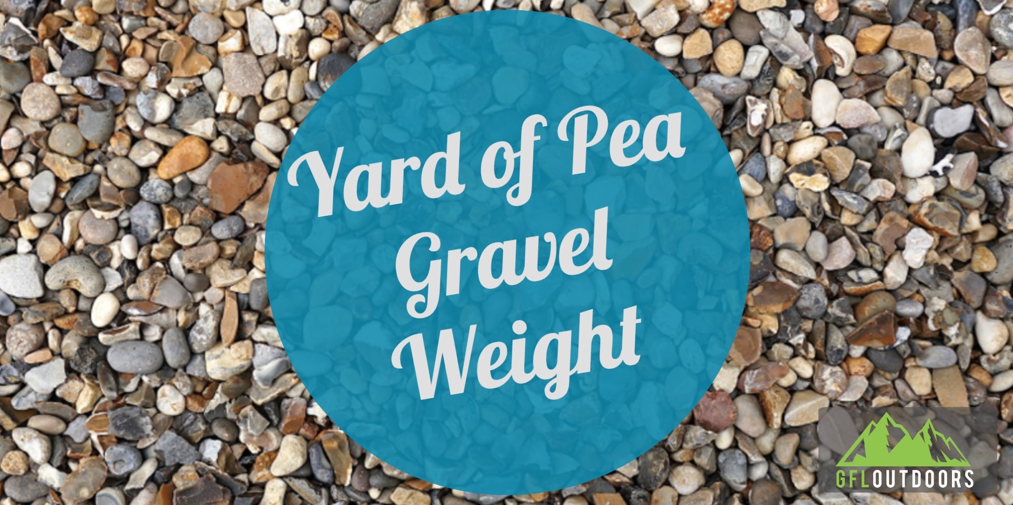 How Much Does a Yard of Pea Gravel Weigh? GFL Outdoors